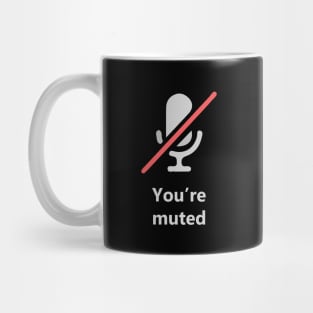 You're Muted Mug